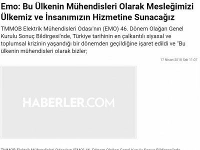 EMO: BU ÜLKENİN MÜHENDİSLERİ OLARAK MESLEĞİMİZİ ÜLKEMİZ VE İNSANIMIZIN HİZMETİNE SUNACAĞIZ (HABERLER.COM)