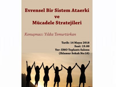 EVRENSEL BİR SİSTEM ATAERKİ VE MÜCADELE STRATEJİLERİ SÖYLEŞİSİ DÜZENLENİYOR