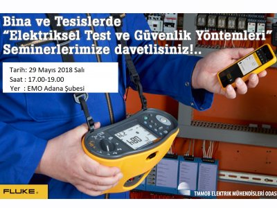 BİNA VE TESİSLERDE ELEKTRİKSEL TEST VE GÜVENLİK YÖNTEMLERİ SEMİNERİ
