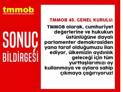 TMMOB 45. OLAĞAN GENEL KURULU SONUÇ BİLDİRGESİ YAYIMLANDI
