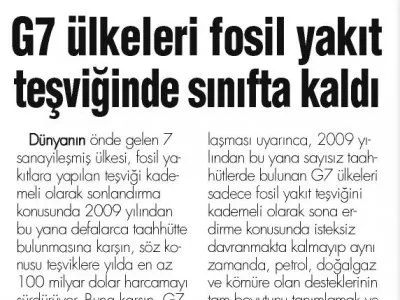 G7 ÜLKELERİ FOSİL YAKIT TEŞVİĞİNDE SINIFTA KALDI (BİZİM GAZETE)