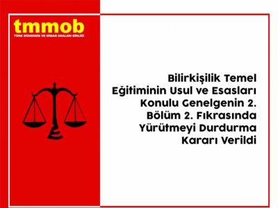 BİLİRKİŞİLİK TEMEL EĞİTİMİNİN USUL VE ESASLARI KONULU GENELGENİN 2. BÖLÜM 2. FIKRASINDA YÜRÜTMEYİ DURDURMA KARARI VERİLDİ