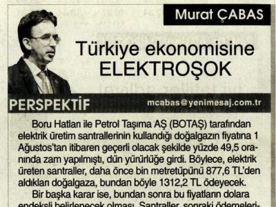 TÜRKİYE EKONOMİSİNE ELEKTROŞOK (MURAT ÇABAŞ- YENİ MESAJ)