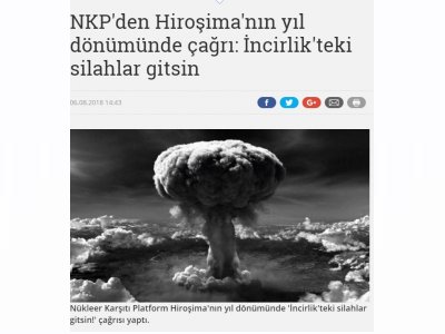 NKP`DEN HİROŞİMA`NIN YIL DÖNÜMÜNDE ÇAĞRI: İNCİRLİK`TEKİ SİLAHLAR GİTSİN (ABCGAZETESİ.COM)