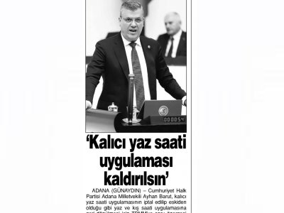 `KALICI YAZ SAATİ UYGULAMASI KALDIRILSIN` (GÜNAYDIN ADANA)