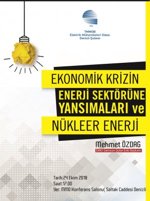 TMMOB HAFTASI KAPSAMINDA `EKONOMİK KRİZİN ENERJİ SEKTÖRÜNE YANSIMALARI VE NÜKLEER ENERJİ`KONULU SEMİNER DÜZENLENDİ