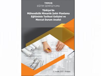 TÜRKİYEDE MÜHENDİSLİK MİMARLIK ŞEHİR PLANLAMA EĞİTİMİNİN TARİHSEL GELİŞİMİ VE MEVCUT DURUM ANALİZİNİ AKADEMİSYENLERLE PAYLAŞTIK