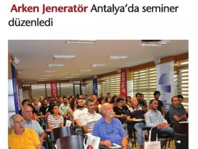 ARKEN JENERATÖR ANTALYA`DA SEMİNER DÜZENLEDİ (İNŞAAT & YATIRIM - 01.11.2018)