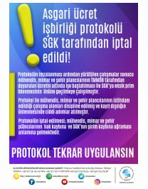 TMMOB İLE SGK ARASINDA 2012 YILINDA İMZALANAN ASGARİ ÜCRET PROTOKOLÜNÜN SGK TARAFINDAN TEK TARAFLI OLARAK FESHEDİLMESİ KABUL EDİLEMEZ!