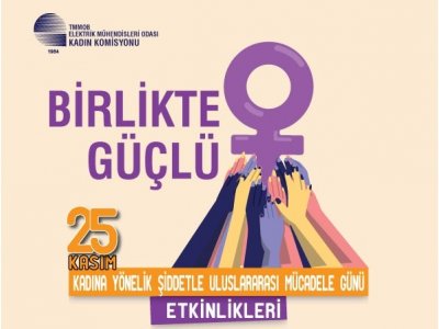 KADINA YÖNELİK ŞİDDETLE ULUSLARARASI MÜCADELE GÜNÜ ETKİNLİKLERİ