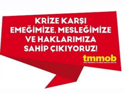 İZMİR`DE TMMOB KRİZE KAMPANYASI AÇIKLAMASI