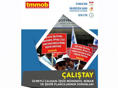 TMMOB ÜCRETLİ ÇALIŞAN-İŞSİZ MÜHENDİS, MİMAR, ŞEHİR PLANCILARININ SORUNLARI ÇALIŞTAYI DÜZENLENDİ