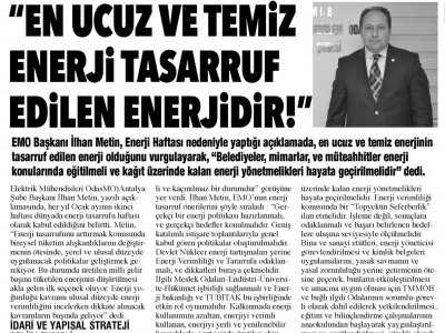 EN UCUZ VE TEMİZ ENERJİ TASARRUF EDİLEN ENERJİDİR (AKDENİZ GERÇEK- 09.01.2019)