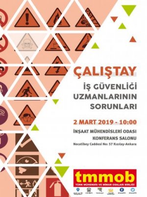 TMMOB İŞ GÜVENLİĞİ UZMANLARININ SORUNLARI ÇALIŞTAYI YEREL FORUMLARI BAŞLIYOR