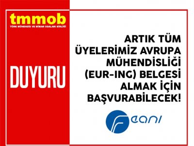ARTIK TÜM ÜYELERİMİZ EUR-ING BELGESİ ALMAK İÇİN BAŞVURABİLECEK.