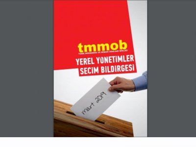 TMMOB YEREL YÖNETİMLER SEÇİM BİLDİRGESİ YAYINLANDI
