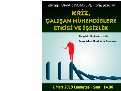 SÖYLEŞİ: KRİZ, ÇALIŞAN MÜHENDİSLERE ETKİSİ VE İŞSİZLİK