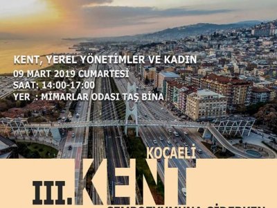 III. KOCAELİ KENT SEMPOZYUMU`NA GİDERKEN ``KENT,YEREL YÖNETİMLER VE KADIN``