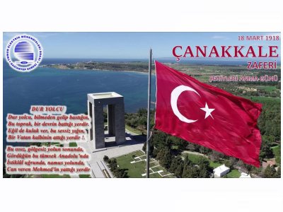 ÇANAKKALE ZAFERİ`NİN 104. YIL DÖNÜMÜ KUTLU OLSUN!