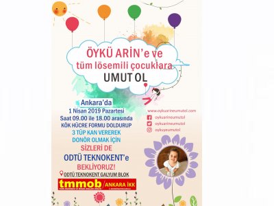 TMMOB ANKARA İKK`DAN ÖYKÜ ARİN VE TÜM LÖSEMİLİ ÇOCUKLAR İÇİN KÖK HÜCRE ÇAĞRISI