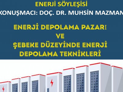 ENERJİ SÖYLEŞİSİ: ENERJİ DEPOLAMA PAZARI VE ŞEBEKE DÜZEYİNDE ENERJİ DEPOLAMA TEKNİKLERİ