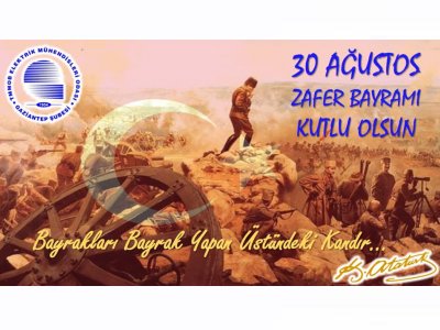 30 AĞUSTOS ZAFER BAYRAMI KUTLU OLSUN!