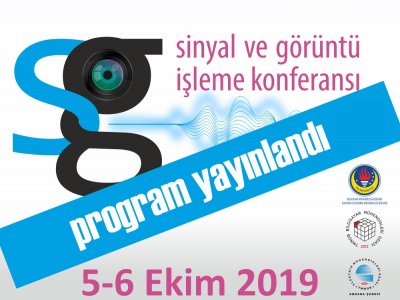 SİNYAL VE GÖRÜNTÜ İŞLEME KONFERANSI 2019 PROGRAMI BELLİ OLDU