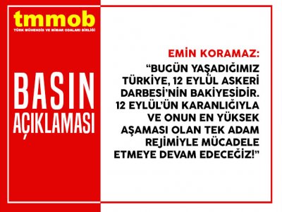 BUGÜN YAŞADIĞIMIZ TÜRKİYE, 12 EYLÜL ASKERİ DARBESİNİN BAKİYESİDİR