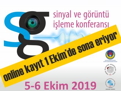 SİNYAL VE GÖRÜNTÜ İŞLEME KONFERANSI 2019 İÇİN ONLINE KAYIT 1 EKİM 2019 TARİHİNDE SONA ERİYOR!