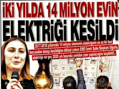İKİ YILDA 14 MİLYON EVİN ELEKTRİĞİ KESİLDİ (ŞOK)