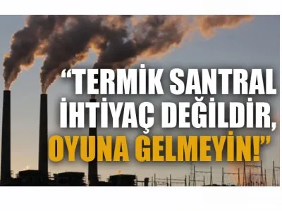 KOCAELİ BARIŞ GAZETESİ:TERMİK SANTRALDE KİRLİ OYUNA GELME!