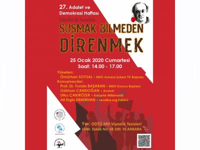 27. ADALET VE DEMOKRASİ HAFTASI KAPSAMINDA SUSMAK BİLMEDEN DİRENMEK BAŞLIKLI AÇIKOTURUM GERÇEKLEŞECEK