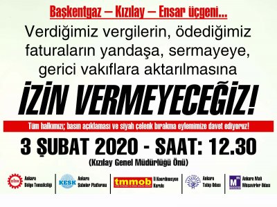 DİSK-KESK-TMMOB ANKARA İKK-ATO VE ASMMO ÜYELERİ KIZILAY GENEL MÜDÜRLÜĞÜNE SİYAH ÇELENK BIRAKACAK