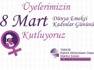 8 MART DÜNYA EMEKÇİ KADINLAR GÜNÜ KUTLU OLSUN