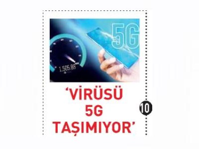 VİRÜSÜ 5G TAŞIMIYOR (EGE TELGRAF)