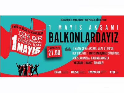 BİRLİK, DAYANIŞMA VE MÜCADELE GÜNÜ 
YAŞASIN 1 MAYIS
