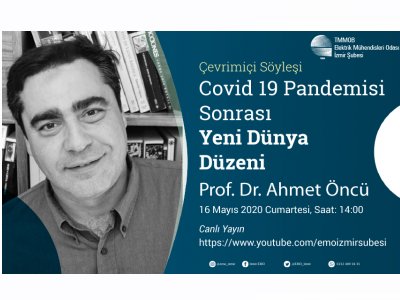 ÇEVRİMİÇİ SÖYLEŞİ : COVİD 19 PANDEMİSİ SONRASI YENİ DÜNYA DÜZENİ