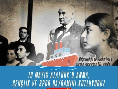19 MAYIS ATATÜRK`Ü ANMA, GENÇLİK VE SPOR BAYRAMIMIZ KUTLU OLSUN!