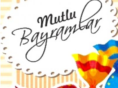 MUTLU BAYRAMLAR..