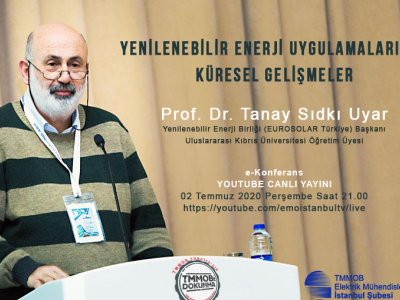 E-KONFERANS: YENİLENEBİLİR ENERJİ UYGULAMALARINDA KÜRESEL GELİŞMELER