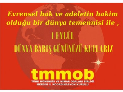 TMMOB MERSİN İL KOORDİNASYON KURULU`NDAN 1 EYLÜL KUTLAMASI