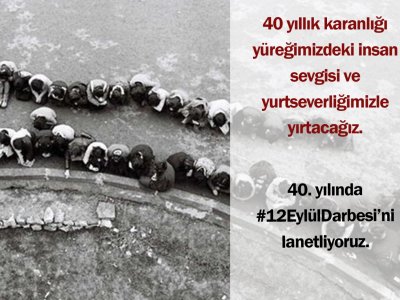 12 EYLÜL FAŞİZMİNE KARŞI DEMOKRASİ MÜCADELEMİZ SÜRÜYOR