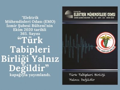 365. SAYI: TÜRK TABİPLERİ BİRLİĞİ YALNIZ DEĞİLDİR