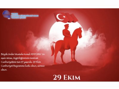 29 EKİM CUMHURİYET BAYRAMI KUTLU OLSUN.