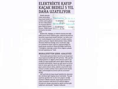 ELEKTRİKTE KAYIP KAÇAK BEDELİ 5 YIL DAHA UZATILIYOR (GAZETE PENCERE)
