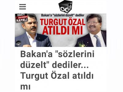 BAKAN`A `SÖZLERİNİ DÜZELT` DEDİLER... TURGUT ÖZAL ATILDI MI (ODATV4.COM)