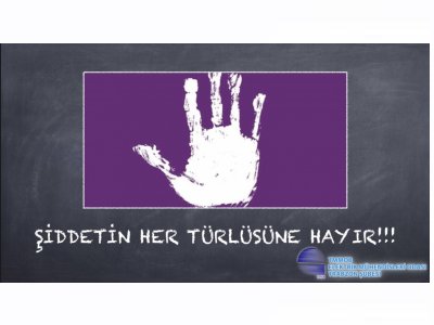 ŞİDDETİN HER TÜRLÜSÜNE HAYIR!!