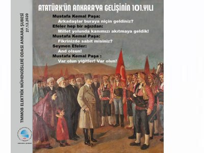 ATATÜRK`ÜN ANKARA`YA GELİŞİNİN 101.YILI