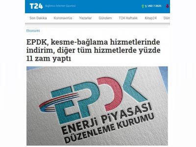 EPDK, KESME-BAĞLAMA HİZMETLERİNDE İNDİRİM, DİĞER TÜM HİZMETLERDE YÜZDE 11 ZAM YAPTI (T24.COM.TR)