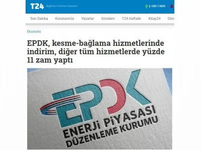 EPDK, KESME-BAĞLAMA HİZMETLERİNDE İNDİRİM, DİĞER TÜM HİZMETLERDE YÜZDE 11 ZAM YAPTI (T24.COM.TR)